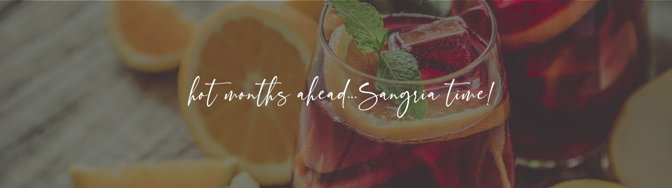 Hot months ahead... it's Sangria time!